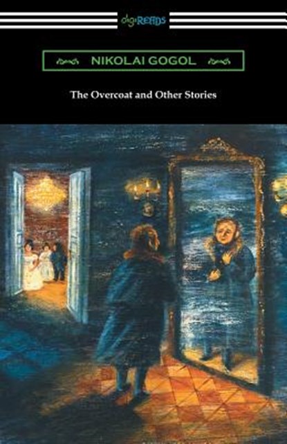 The Overcoat and Other Stories, Nikolai Gogol - Paperback - 9781420957914