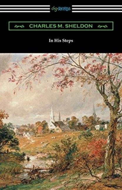 In His Steps, Charles Monroe Sheldon - Paperback - 9781420958430