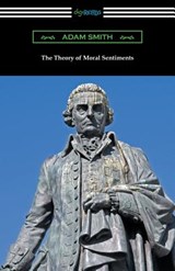 The Theory of Moral Sentiments: (with an Introduction by Herbert W. Schneider) - Adam Smith - 9781420958454