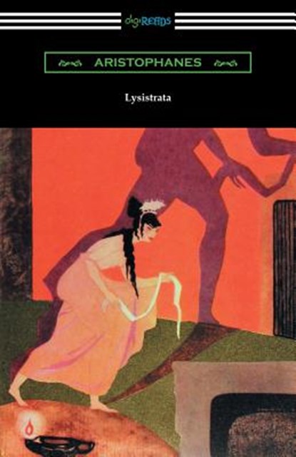 Lysistrata: (Translated with Annotations by The Athenian Society), Aristophanes - Paperback - 9781420958676