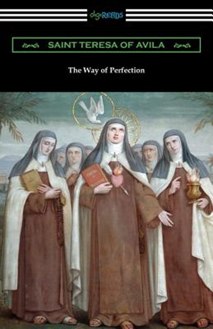 The Way of Perfection, Saint Teresa of Avila - Paperback - 9781420959512