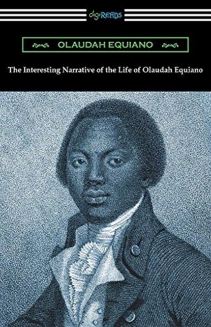 The Interesting Narrative of the Life of Olaudah Equiano, Olaudah Equiano - Paperback - 9781420960914