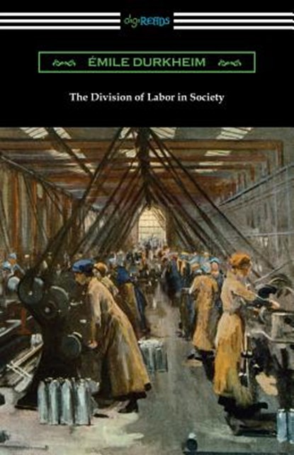 The Division of Labor in Society, DURKHEIM,  Emile - Paperback - 9781420961751