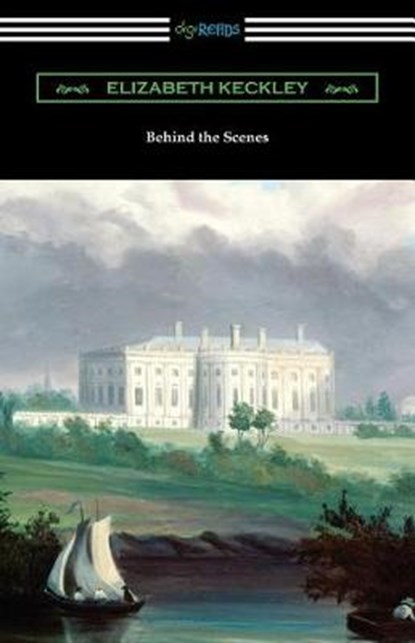 Behind the Scenes, KECKLEY,  Elizabeth - Paperback - 9781420962154