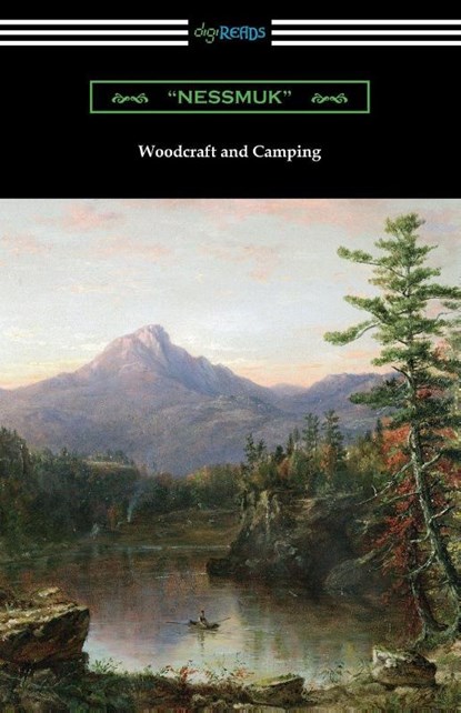 Woodcraft and Camping, Nessmuk ; George Washington Sears - Paperback - 9781420962437