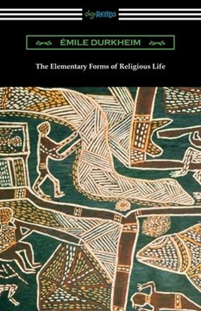 The Elementary Forms of Religious Life, Emile Durkheim - Paperback - 9781420963298