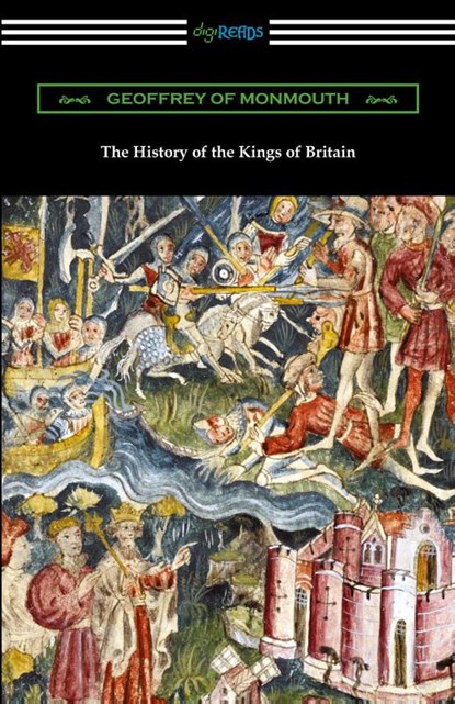 The History of the Kings of Britain, Geoffrey of Monmouth - Paperback - 9781420964257
