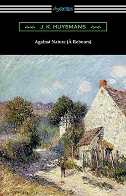 Against Nature (A Rebours), J K Huysmans - Paperback - 9781420965674