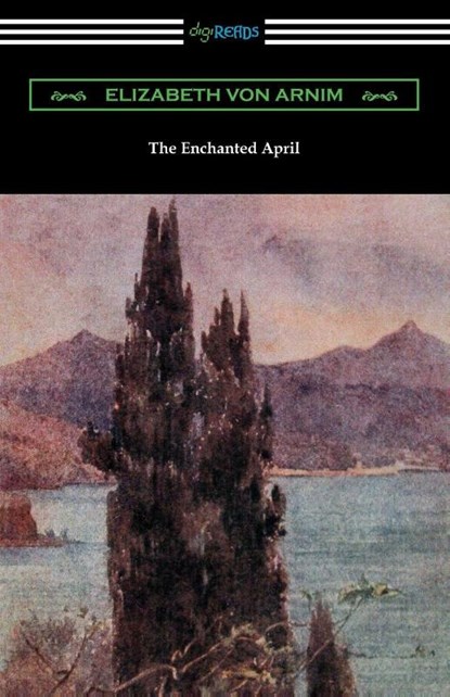 The Enchanted April, Elizabeth Von Arnim - Paperback - 9781420965896