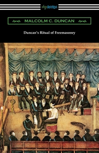 Duncan's Ritual of Freemasonry, Malcolm C. Duncan - Paperback - 9781420965919