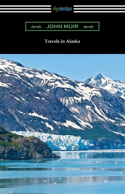 Travels in Alaska, John Muir - Paperback - 9781420967937