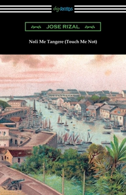 Noli Me Tangere (Touch Me Not), Jose Rizal - Paperback - 9781420968095