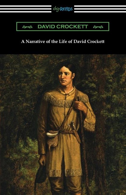 A Narrative of the Life of David Crockett, David Crockett - Paperback - 9781420969863