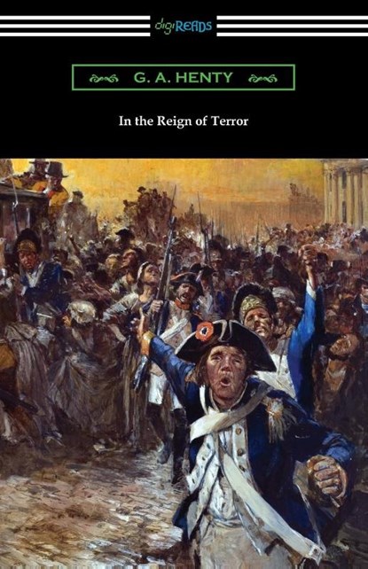 In the Reign of Terror, G a Henty - Paperback - 9781420970128