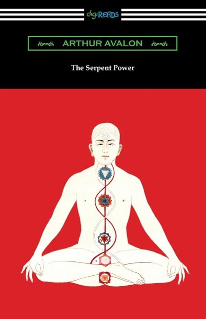 The Serpent Power, Arthur Avalon ; Sir John George Woodroffe - Paperback - 9781420971095