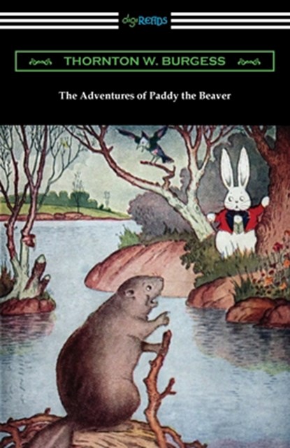 The Adventures of Paddy the Beaver, Thornton W. Burgess - Paperback - 9781420971293