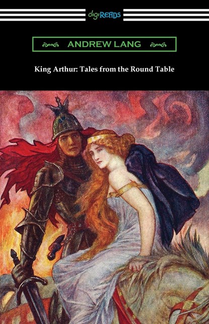 King Arthur, Andrew Lang - Paperback - 9781420971699