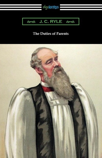 The Duties of Parents, J C Ryle - Paperback - 9781420971927
