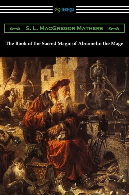The Book of the Sacred Magic of Abramelin the Mage, S L MacGregor Mathers - Paperback - 9781420973525