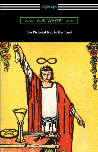 The Pictorial Key to the Tarot, A E Waite - Paperback - 9781420973792