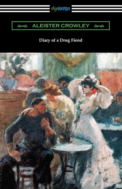 Diary of a Drug Fiend, Aleister Crowley - Paperback - 9781420978315