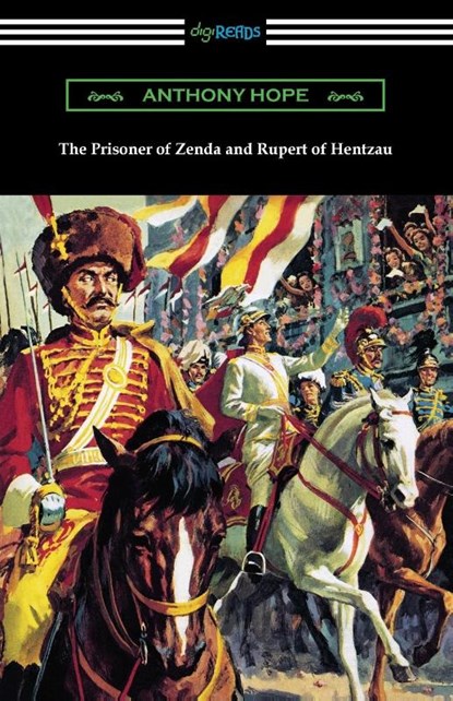 The Prisoner of Zenda and Rupert of Hentzau, Anthony Hope - Paperback - 9781420978629