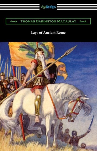 Lays of Ancient Rome, Thomas Babington Macaulay - Paperback - 9781420978841