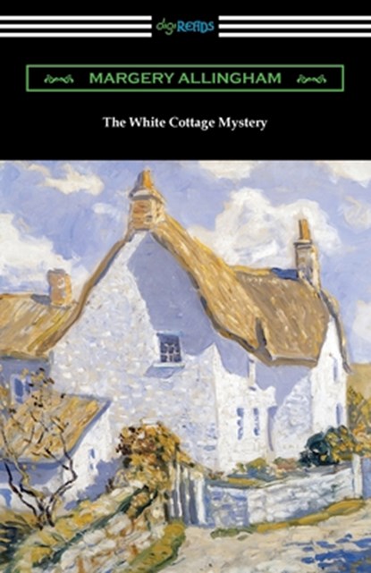 The White Cottage Mystery, Margery Allingham - Paperback - 9781420981841