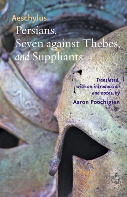Persians, Seven against Thebes, and Suppliants, Aeschylus - Gebonden - 9781421400631