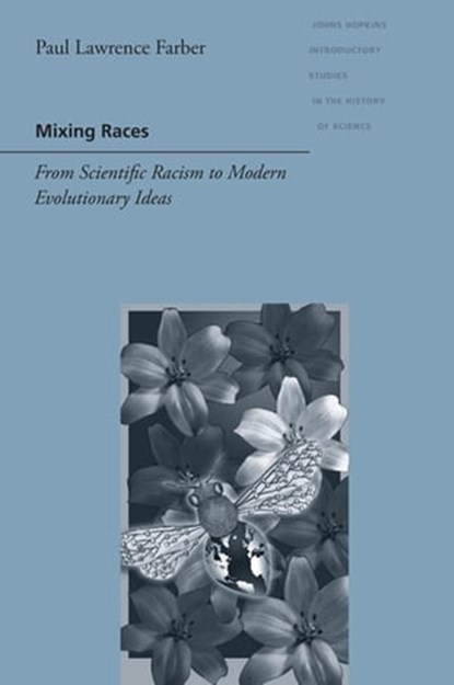 Mixing Races, Paul Lawrence Farber - Ebook - 9781421402581