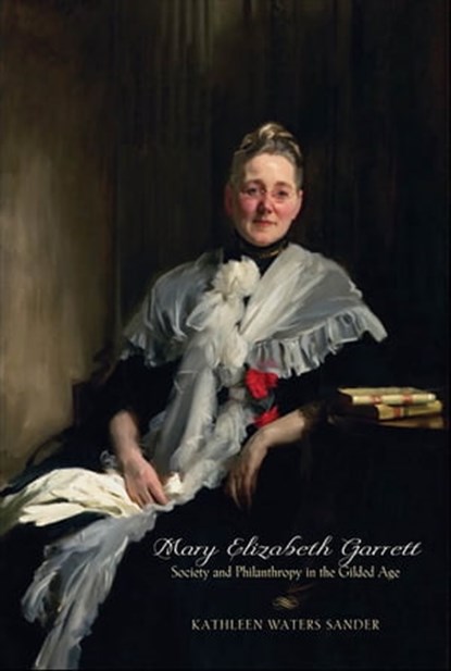 Mary Elizabeth Garrett, Kathleen Waters Sander - Ebook - 9781421404103