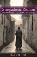Sympathetic Realism in Nineteenth-Century British Fiction | Rae (indiana University) Greiner | 