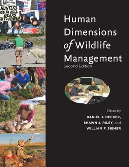 Human Dimensions of Wildlife Management, Daniel J. (Professor Decker ; Shawn J. (Michigan State University) Riley ; William F. (Research Specialist Siemer - Gebonden - 9781421406541