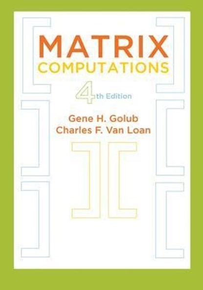 Matrix Computations, Gene H. Golub ; Charles F. Van Loan - Gebonden - 9781421407944