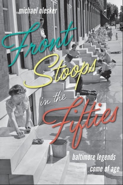 Front Stoops in the Fifties, Michael Olesker - Ebook - 9781421411613