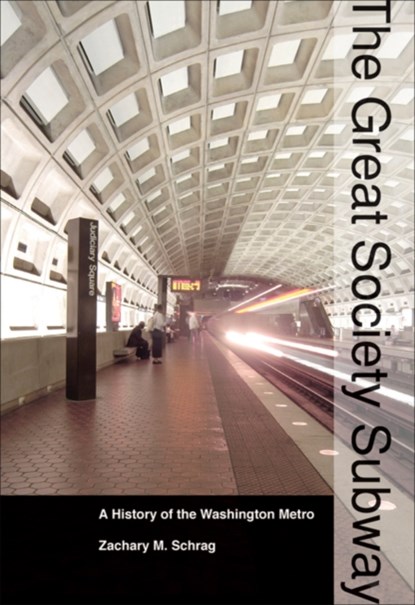 The Great Society Subway, ZACHARY M. (ASSISTANT PROFESSOR,  George Mason University) Schrag - Paperback - 9781421415772