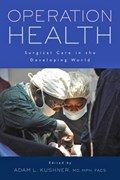 Operation Health | Adam L. (johns Hopkins Bloomberg School of Public Health) Kushner | 