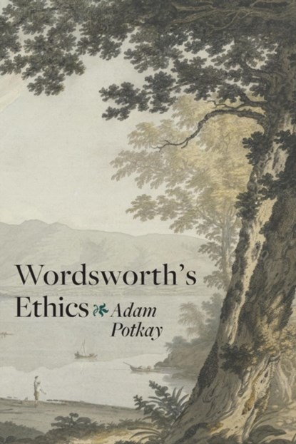 Wordsworth's Ethics, Adam (The College of William and Mary) Potkay - Paperback - 9781421417028