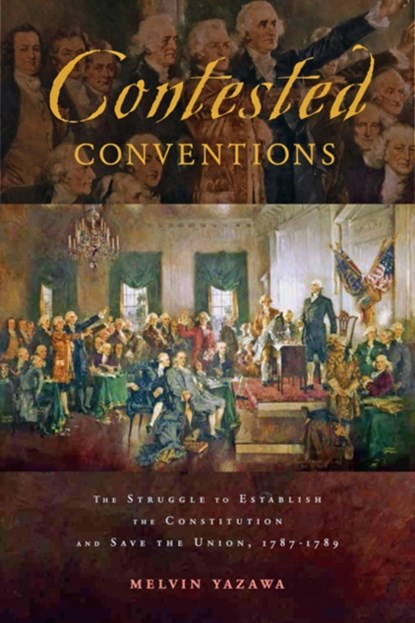Contested Conventions, Melvin Yazawa - Paperback - 9781421420264