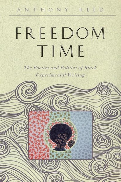 Freedom Time, Anthony (Associate Professor of English Reed - Paperback - 9781421421209