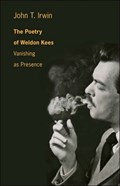 The Poetry of Weldon Kees | John T. Irwin | 