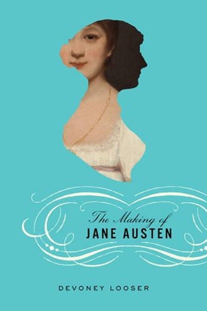 The Making of Jane Austen, DEVONEY (PROFESSOR,  Arizona State University) Looser - Gebonden Gebonden - 9781421422824