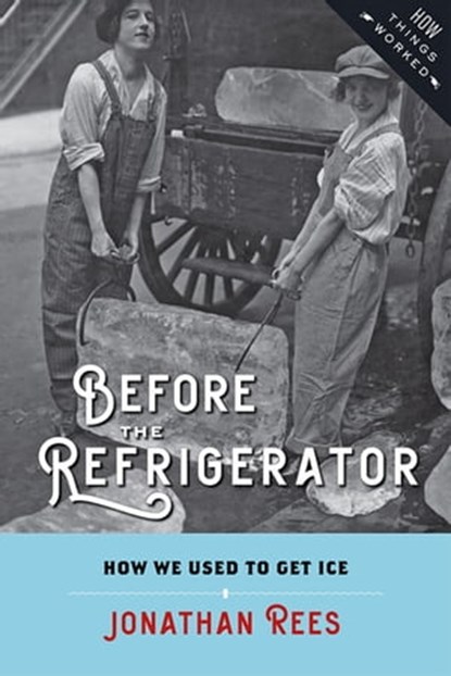 Before the Refrigerator, Jonathan Rees - Ebook - 9781421424606
