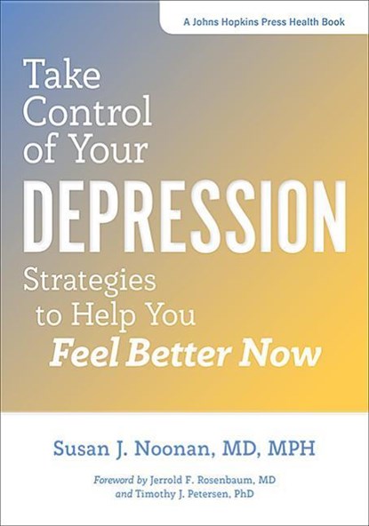 Take Control of Your Depression, Susan J. Noonan - Paperback - 9781421426297
