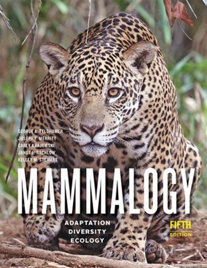 Mammalogy, GEORGE A. (DR.) FELDHAMER ; JOSEPH F. MERRITT ; CAREY (PROFESSOR AND DIRECTOR OF GRADUATE STUDIES,  Southern Illinois University) Krajewski ; Janet L. (University of Idaho) Rachlow ; Kelley M. Stewart - Gebonden - 9781421436524