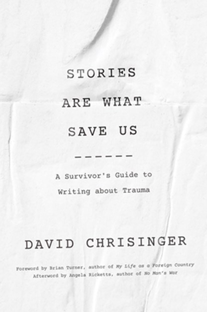 Stories Are What Save Us, David (Communications Analyst) Chrisinger - Paperback - 9781421440804