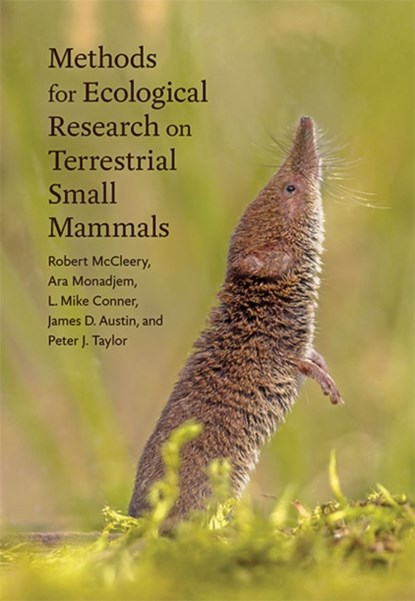 Methods for Ecological Research on Terrestrial Small Mammals, ROBERT (UNIVERSITY OF FLORIDA) MCCLEERY ; ARA (UNIVERSITY OF ESWATINI) MONADJEM ; L. MIKE (JOSEPH W. JONES ECOLOGICAL RESEARCH CENTER) CONNER ; JAMES D. (ASSOCIATE PROFESSOR,  University of Florida) Austin ; Peter J. (University of Venda) Taylor - Gebonden - 9781421442112