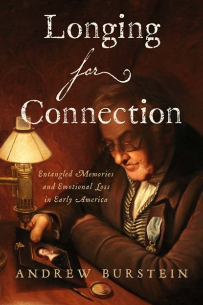 Longing for Connection, Andrew Burstein - Gebonden - 9781421448305