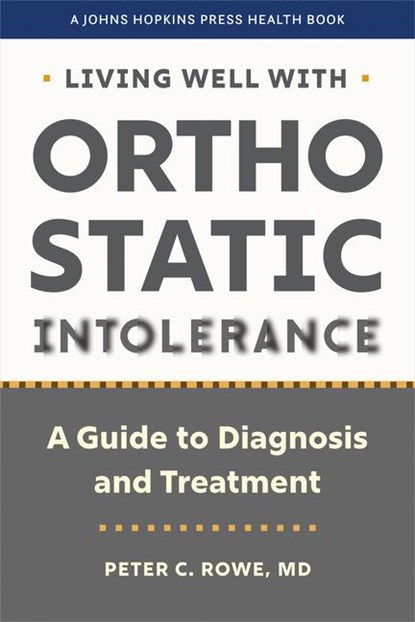 Living Well with Orthostatic Intolerance, Peter C. Rowe - Paperback - 9781421450254