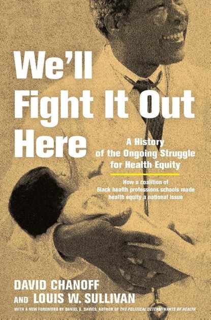 We'll Fight It Out Here, David Chanoff ; Louis W. Sullivan - Paperback - 9781421450445